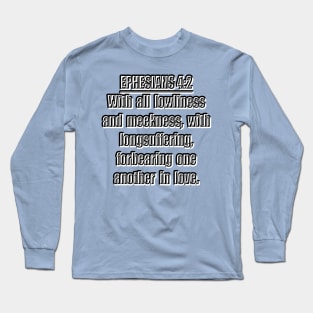 Ephesians 4:2 (KJV) Long Sleeve T-Shirt